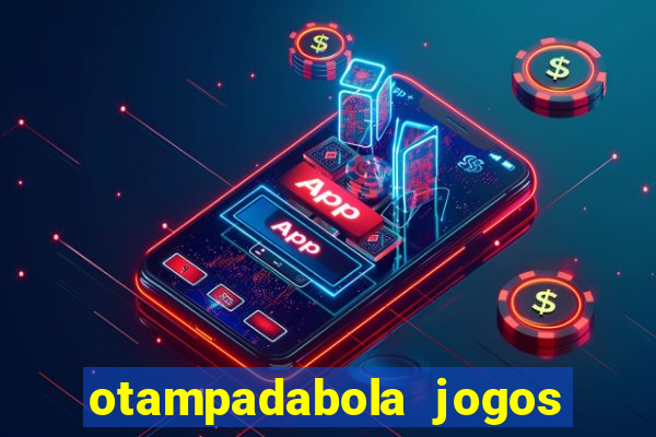 otampadabola jogos ao vivo palmeiras